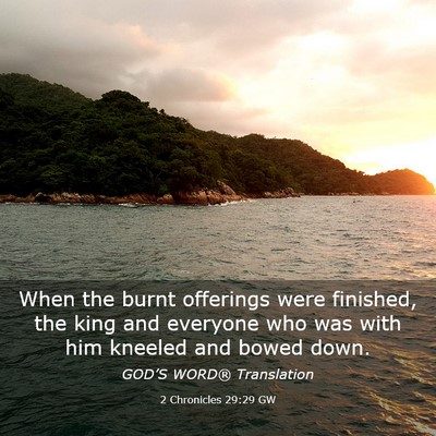 Picture 03 - 2 Chronicles 29:29 GW - When the burnt offerings were finished, the king - Bible Verse Picture
