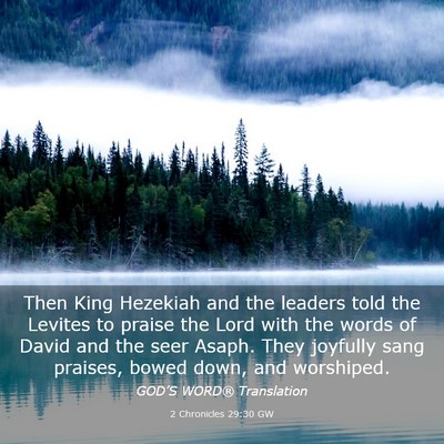 Picture 03 - 2 Chronicles 29:30 GW - Then King Hezekiah and the leaders told the - Bible Verse Picture