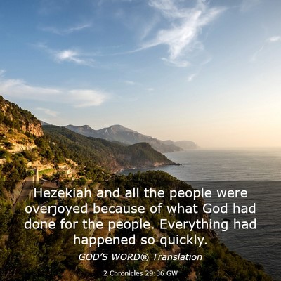 Picture 03 - 2 Chronicles 29:36 GW - Hezekiah and all the people were overjoyed - Bible Verse Picture