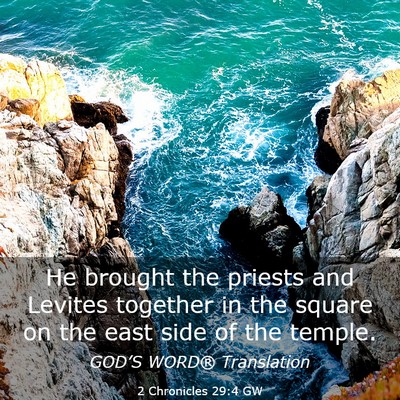 Picture 03 - 2 Chronicles 29:4 GW - He brought the priests and Levites together in - Bible Verse Picture