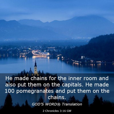 Picture 03 - 2 Chronicles 3:16 GW - He made chains for the inner room and also put - Bible Verse Picture