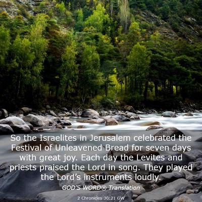 Picture 03 - 2 Chronicles 30:21 GW - So the Israelites in Jerusalem celebrated the - Bible Verse Picture