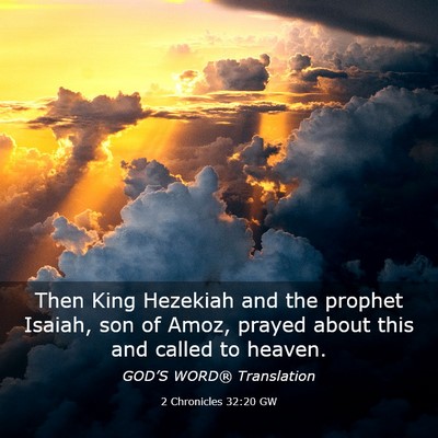 Picture 03 - 2 Chronicles 32:20 GW - Then King Hezekiah and the prophet Isaiah, son of - Bible Verse Picture