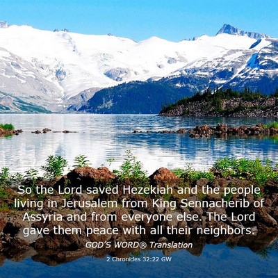 Picture 03 - 2 Chronicles 32:22 GW - So the Lord saved Hezekiah and the people living - Bible Verse Picture