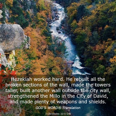 Picture 03 - 2 Chronicles 32:5 GW - Hezekiah worked hard. He rebuilt all the broken - Bible Verse Picture