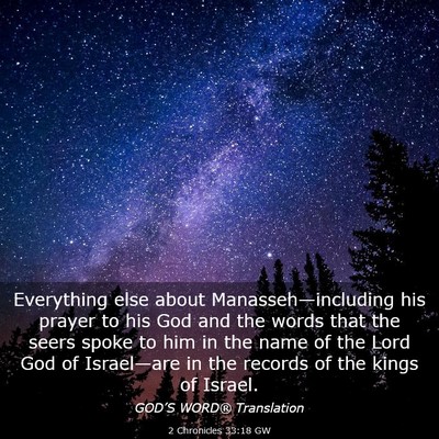 Picture 03 - 2 Chronicles 33:18 GW - Everything else about Manasseh—including his - Bible Verse Picture