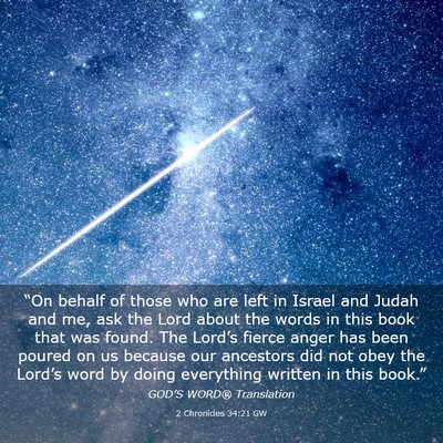Picture 03 - 2 Chronicles 34:21 GW - “On behalf of those who are left in Israel and - Bible Verse Picture