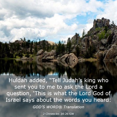 Picture 03 - 2 Chronicles 34:26 GW - Huldah added, “Tell Judah’s king who sent you - Bible Verse Picture