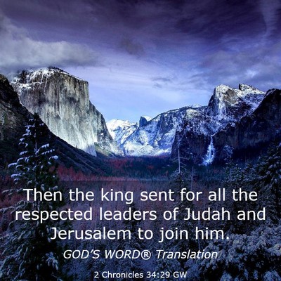 Picture 03 - 2 Chronicles 34:29 GW - Then the king sent for all the respected leaders - Bible Verse Picture