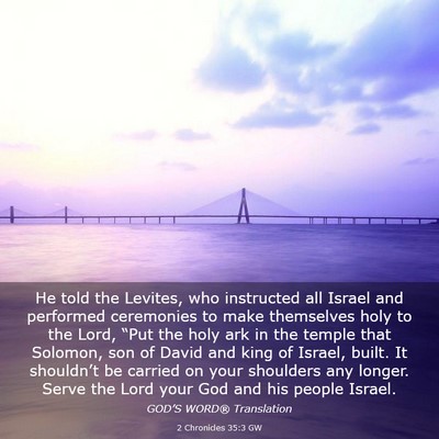 Picture 03 - 2 Chronicles 35:3 GW - He told the Levites, who instructed all Israel - Bible Verse Picture