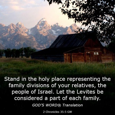 Picture 03 - 2 Chronicles 35:5 GW - Stand in the holy place representing the family - Bible Verse Picture