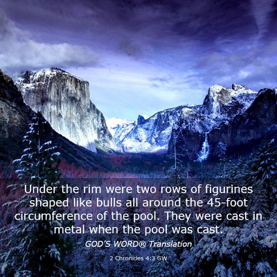 Picture 03 - 2 Chronicles 4:3 GW - Under the rim were two rows of figurines shaped - Bible Verse Picture