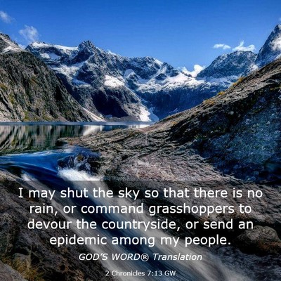 Picture 03 - 2 Chronicles 7:13 GW - I may shut the sky so that there is no rain, or - Bible Verse Picture
