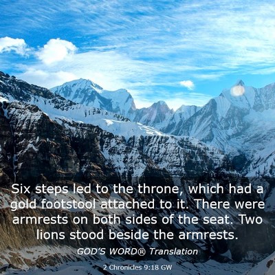 Picture 03 - 2 Chronicles 9:18 GW - Six steps led to the throne, which had a gold - Bible Verse Picture