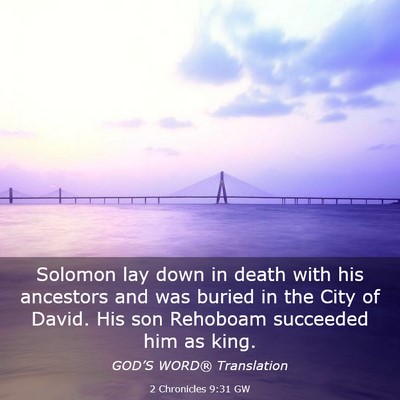 Picture 03 - 2 Chronicles 9:31 GW - Solomon lay down in death with his ancestors and - Bible Verse Picture