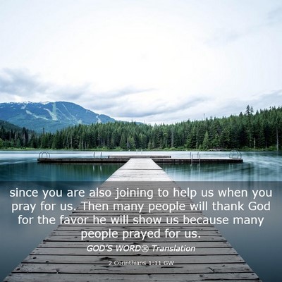 Picture 03 - 2 Corinthians 1:11 GW - since you are also joining to help us when you - Bible Verse Picture
