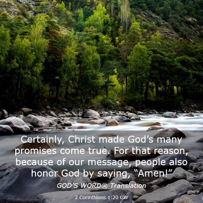 Picture 03 - 2 Corinthians 1:20 GW - Certainly, Christ made God’s many promises come - Bible Verse Picture