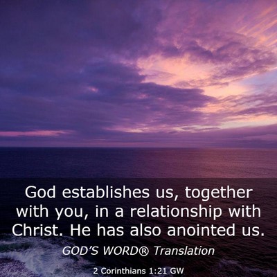 Picture 03 - 2 Corinthians 1:21 GW - God establishes us, together with you, in a - Bible Verse Picture