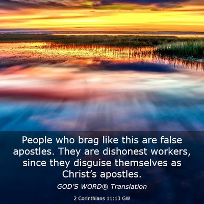 Picture 03 - 2 Corinthians 11:13 GW - People who brag like this are false apostles. - Bible Verse Picture