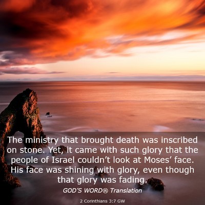 Picture 03 - 2 Corinthians 3:7 GW - The ministry that brought death was inscribed on - Bible Verse Picture