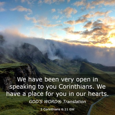 Picture 03 - 2 Corinthians 6:11 GW - We have been very open in speaking to you - Bible Verse Picture