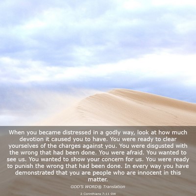 Picture 03 - 2 Corinthians 7:11 GW - When you became distressed in a godly way, look - Bible Verse Picture