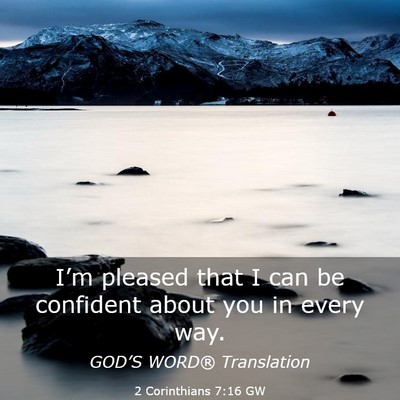 Picture 03 - 2 Corinthians 7:16 GW - I’m pleased that I can be confident about you - Bible Verse Picture