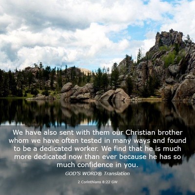 Picture 03 - 2 Corinthians 8:22 GW - We have also sent with them our Christian brother - Bible Verse Picture