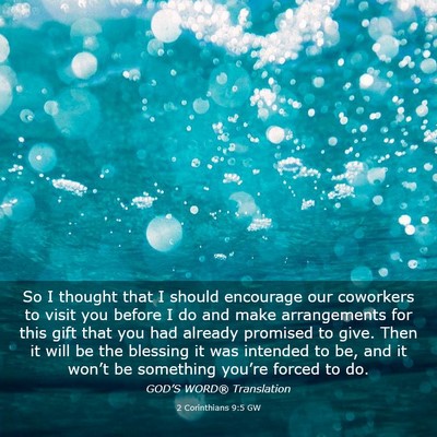 Picture 03 - 2 Corinthians 9:5 GW - So I thought that I should encourage our - Bible Verse Picture