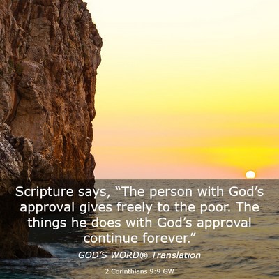 Picture 03 - 2 Corinthians 9:9 GW - Scripture says, “The person with God’s - Bible Verse Picture