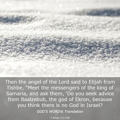 Picture 03 - 2 Kings 1:3 GW - Then the angel of the Lord said to Elijah from - Bible Verse Picture