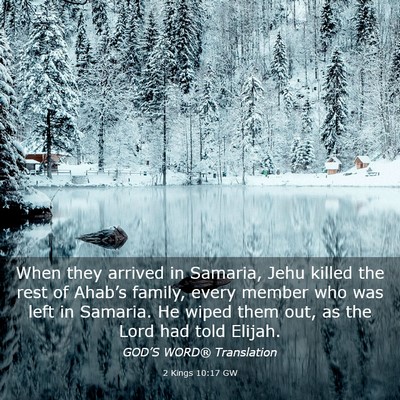 Picture 03 - 2 Kings 10:17 GW - When they arrived in Samaria, Jehu killed the - Bible Verse Picture