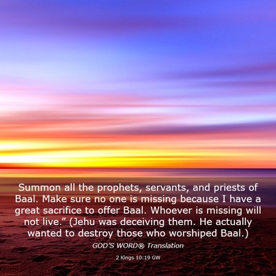 Picture 03 - 2 Kings 10:19 GW - Summon all the prophets, servants, and priests of - Bible Verse Picture