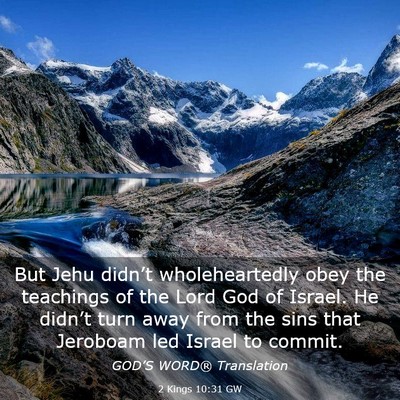 Picture 03 - 2 Kings 10:31 GW - But Jehu didn’t wholeheartedly obey the - Bible Verse Picture