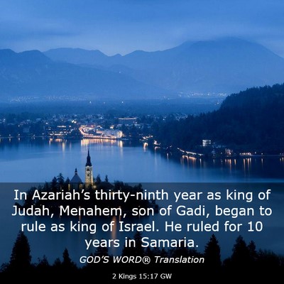 Picture 03 - 2 Kings 15:17 GW - In Azariah’s thirty-ninth year as king of - Bible Verse Picture