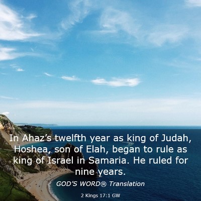 Picture 03 - 2 Kings 17:1 GW - In Ahaz’s twelfth year as king of Judah, - Bible Verse Picture