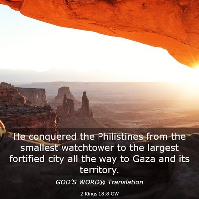 Picture 03 - 2 Kings 18:8 GW - He conquered the Philistines from the smallest - Bible Verse Picture