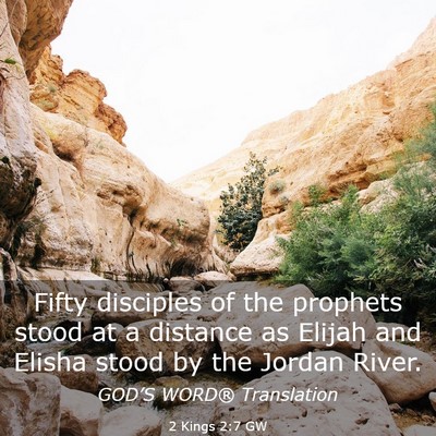 Picture 03 - 2 Kings 2:7 GW - Fifty disciples of the prophets stood at a - Bible Verse Picture