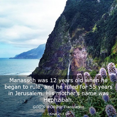 Picture 03 - 2 Kings 21:1 GW - Manasseh was 12 years old when he began to rule, - Bible Verse Picture