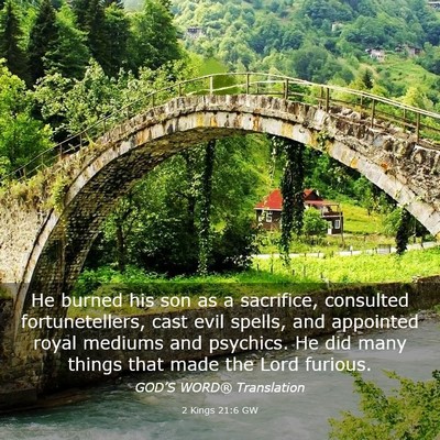 Picture 03 - 2 Kings 21:6 GW - He burned his son as a sacrifice, consulted - Bible Verse Picture