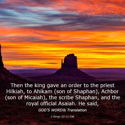 Picture 03 - 2 Kings 22:12 GW - Then the king gave an order to the priest - Bible Verse Picture