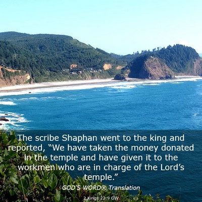 Picture 03 - 2 Kings 22:9 GW - The scribe Shaphan went to the king and reported, - Bible Verse Picture