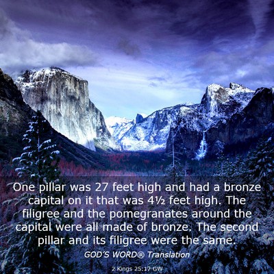 Picture 03 - 2 Kings 25:17 GW - One pillar was 27 feet high and had a bronze - Bible Verse Picture