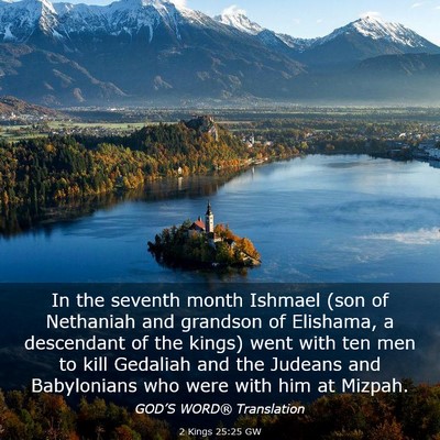 Picture 03 - 2 Kings 25:25 GW - In the seventh month Ishmael (son of Nethaniah - Bible Verse Picture