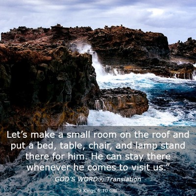 Picture 03 - 2 Kings 4:10 GW - Let’s make a small room on the roof and put a - Bible Verse Picture