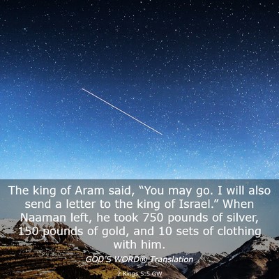 Picture 03 - 2 Kings 5:5 GW - The king of Aram said, “You may go. I will also - Bible Verse Picture