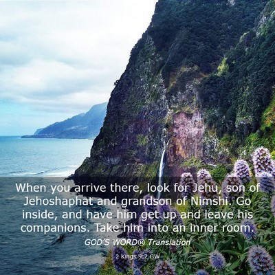 Picture 03 - 2 Kings 9:2 GW - When you arrive there, look for Jehu, son of - Bible Verse Picture