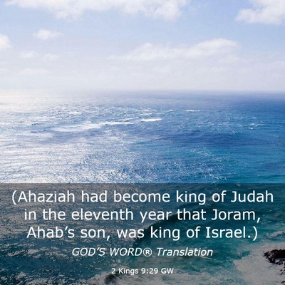 Picture 03 - 2 Kings 9:29 GW - (Ahaziah had become king of Judah in the eleventh - Bible Verse Picture