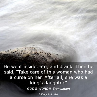 Picture 03 - 2 Kings 9:34 GW - He went inside, ate, and drank. Then he said, - Bible Verse Picture