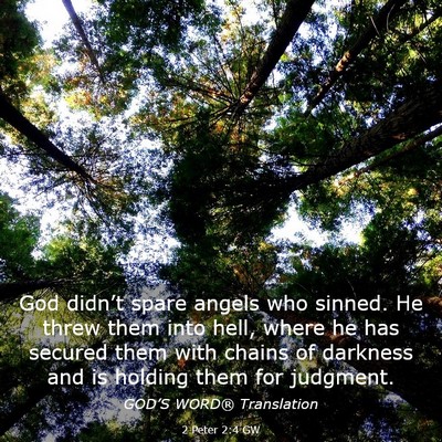 Picture 03 - 2 Peter 2:4 GW - God didn’t spare angels who sinned. He threw - Bible Verse Picture